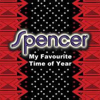 Spencer - My Favourite Time of Year