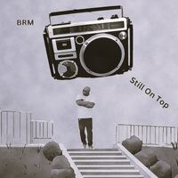 BRM - Still On Top