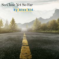 Alex Kid - So Close yet so Far