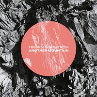 Fredrik Nordström - Another Mountain (feat. Nils Janson, Torbjörn Gulz & Sebastian Ågren)