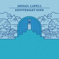 Abigail Lapell - Anniversary Song