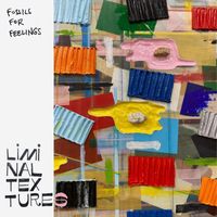 Fossils for Feelings - Liminal Textures