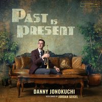 Danny Jonokuchi - Past Is Present