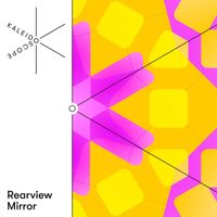 Kaleidoscope - Rearview Mirror