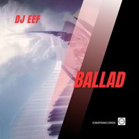 DJ EEF - Ballad