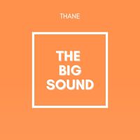 Thane - The Big Sound