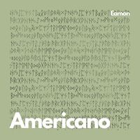 Eamon - Americano