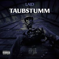 Laid - Taubstumm (Explicit)