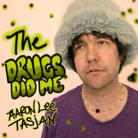 Aaron Lee Tasjan - The Drugs Did Me