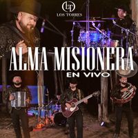 Los Torres - Alma Misionera (En Vivo)