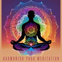 Avslappning Sound - Harmonisk Yoga Meditation: Lugnande Musik för Djup Avslappning