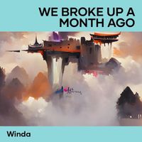 Winda - We Broke up a Month Ago