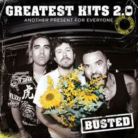 Busted - Greatest Hits 2.0 (Another Present For Everyone) (Explicit)