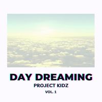 Project Kidz - Day Dreaming, Vol. 1