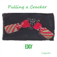 Edgy - Pulling a Cracker