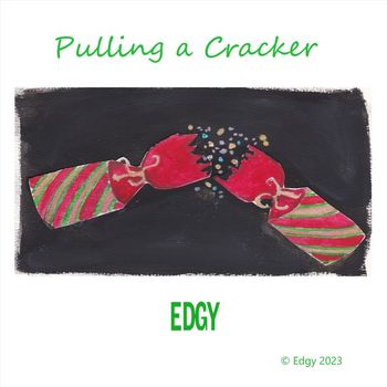 Edgy - Pulling a Cracker