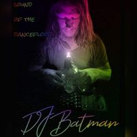 Dj Batman - Sound of the Dancefloor (Explicit)