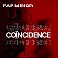 Faf Minor - COÏNCIDENCE