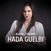 Amira Zouhair - Hada Guelbi