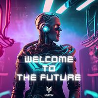 Mystik - Welcome to the Future