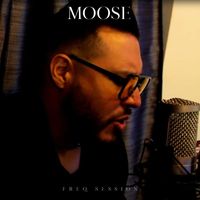 Moose - FreQ Session