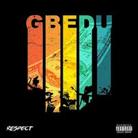 Respect - Gbedu (Explicit)