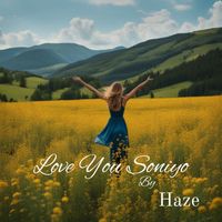 Haze - Love You Soniyo