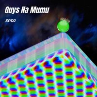 SPDJ - Guys Na Mumu