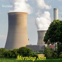 Nuclear - Morning Sun