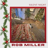 Rob Miller - Silent Night