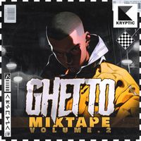 Kryptic - Ghetto Mixtape Vol. 2