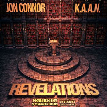 Jon Connor - Revelations (feat. K.A.A.N.) (Explicit)