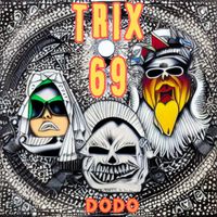 dodo - TRIX 69 (Explicit)