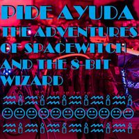 Pide Ayuda - The Adventures of Spacewitch and the 8-Bit Wizard