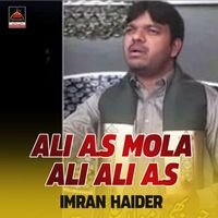 Irfan Haider & Imran Haider - Ali A.s Mola Ali Ali A.s