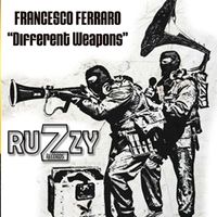 Francesco Ferraro - Different Weapons