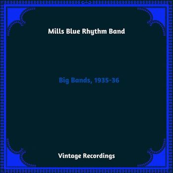 Mills Blue Rhythm Band - Big Bands, 1935-36 (Hq Remastered 2023)