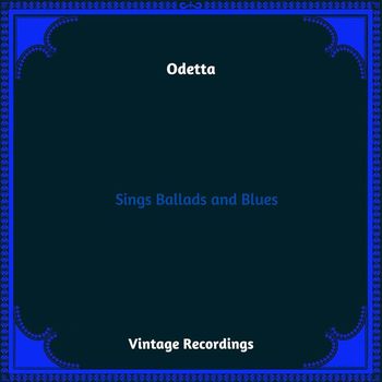 Odetta - Sings Ballads and Blues (Hq Remastered 2023)