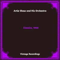 Artie Shaw and his orchestra - Classics, 1940 (Hq Remastered 2023)