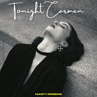 Marty Robbins - Tonight Carmen - Marty Robbins