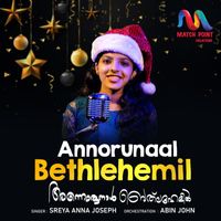 Sreya Anna Joseph - Annorunaal Bethlehemil