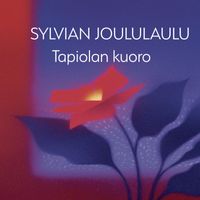 Tapiolan kuoro - Sylvian joululaulu