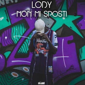 Lody - Non mi sposti