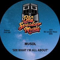 MuSol - See What I'm All About