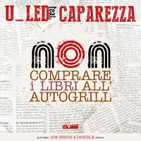 U_LED featuring Caparezza - Non comprare i libri all'autogrill