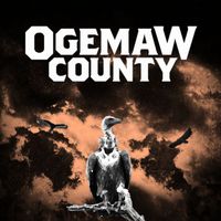 Ogemaw County - Vultures (Explicit)