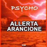 Psycho - Allerta arancione