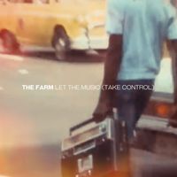 The Farm - Let The Music (Take Control)