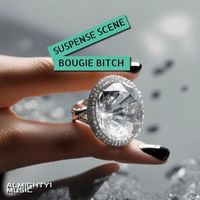 SUSPENSE SCENE - BOUGIE BITCH (Explicit)