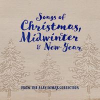 Various Artists - Songs of Christmas, Midwinter & New Year